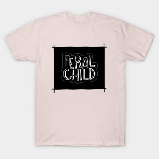 Feral Child T-Shirt